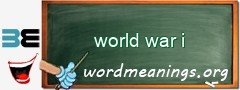 WordMeaning blackboard for world war i